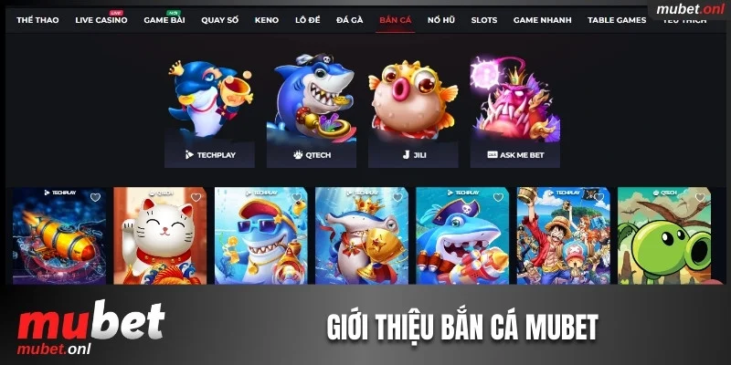 Giới thiệu bắn cá Mubet